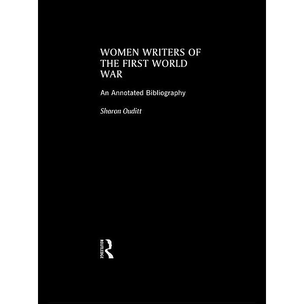 Women Writers of the First World War: An Annotated Bibliography, Sharon Ouditt
