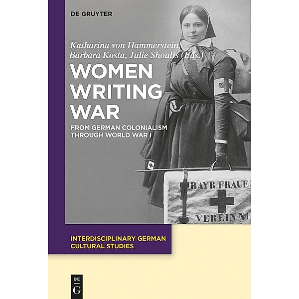 Women Writing War / Interdisciplinary German Cultural Studies