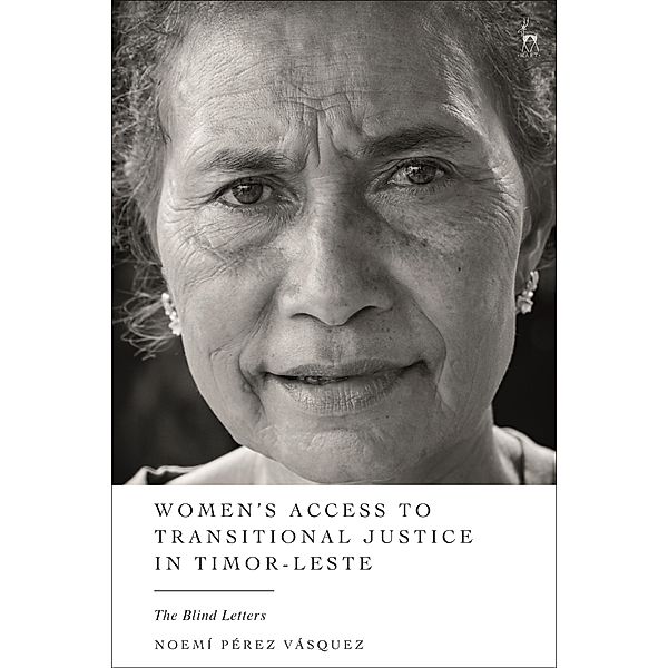 Women's Access to Transitional Justice in Timor-Leste, Noemí Pérez Vásquez