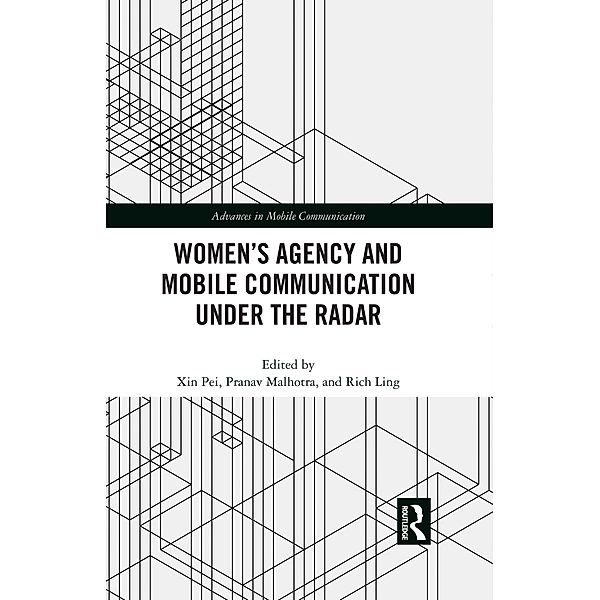 Women's Agency and Mobile Communication Under the Radar