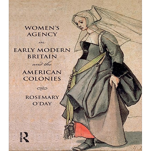 Women's Agency in Early Modern Britain and the American Colonies, Rosemary O'Day