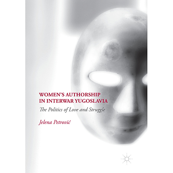 Women's Authorship in Interwar Yugoslavia, Jelena Petrovic