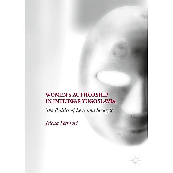 Women's Authorship in Interwar Yugoslavia / Progress in Mathematics, Jelena Petrovic