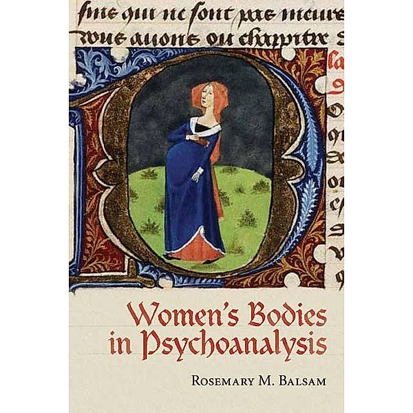 Women's Bodies in Psychoanalysis, Rosemary M Balsam
