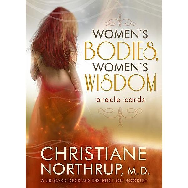 Women's Bodies, Women's Wisdom Oracle Cards, Christiane Northrup