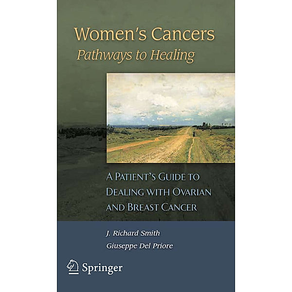 Women's Cancers: Pathways to Healing, Giuseppe Del Priore, J. Richard Smith