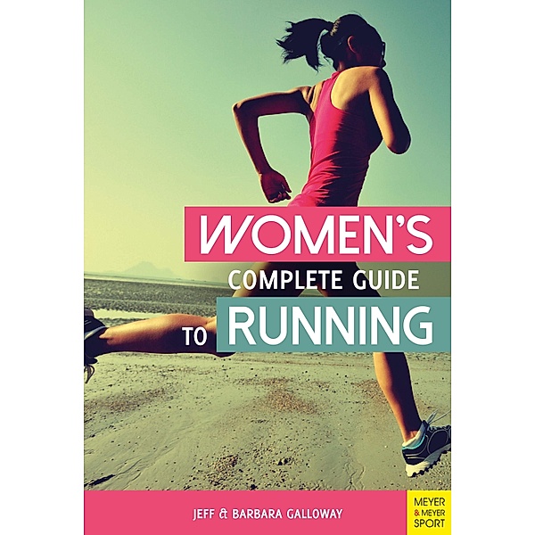 Women's Complete Guide to Running, Jeff Galloway, Barbara Galloway