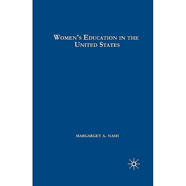 Women's Education in the United States, 1780-1840, M. Nash