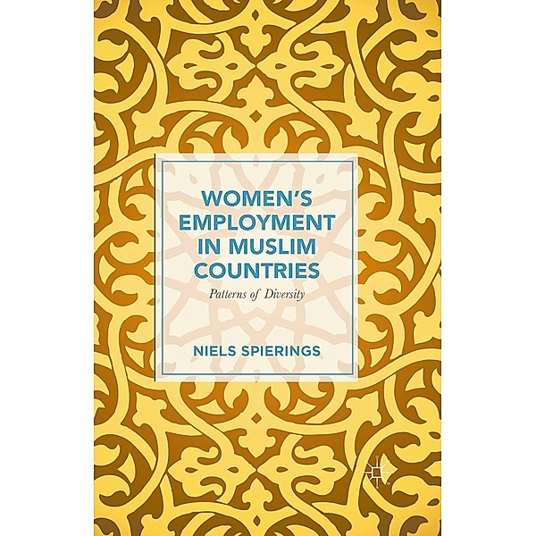 Women's Employment in Muslim Countries, Niels Spierings
