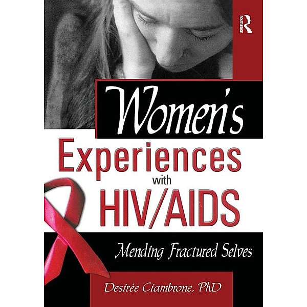 Women's Experiences with HIV/AIDS, R Dennis Shelby, Desiree Ciambrone
