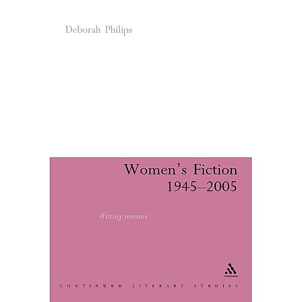 Women's Fiction 1945-2005, Deborah Philips