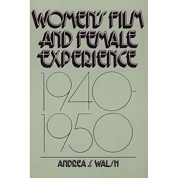 Women's Film and Female Experience, 1940-1950, Andrea Walsh