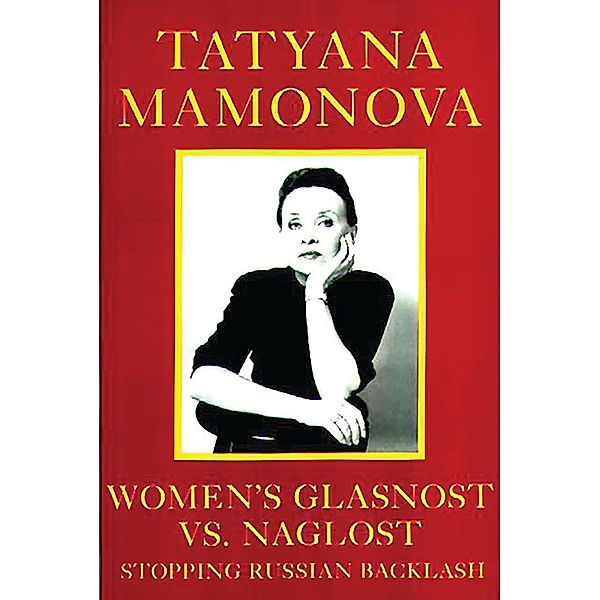 Women's Glasnost vs. Naglost, Tatyana Mamonova