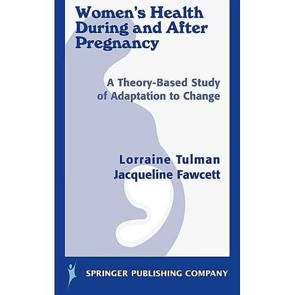 Women's Health During and After Pregnancy, Lorraine Tulman, Jacqueline Fawcett