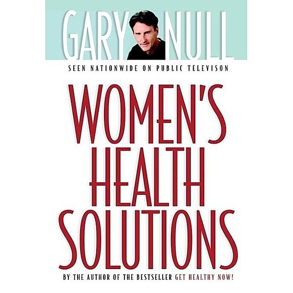 Women's Health Solutions / Seven Stories Press, Gary Null