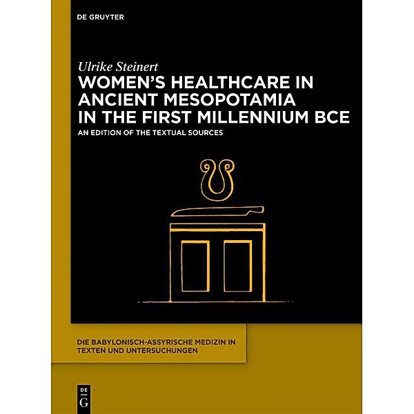 Women's Healthcare in Ancient Mesopotamia inthe First Millennium BCE