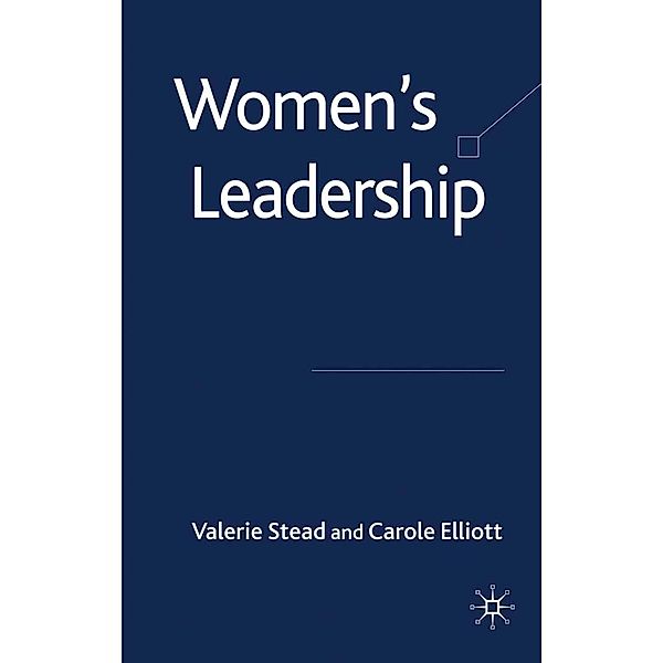 Women's Leadership, V. Stead, C. Elliott