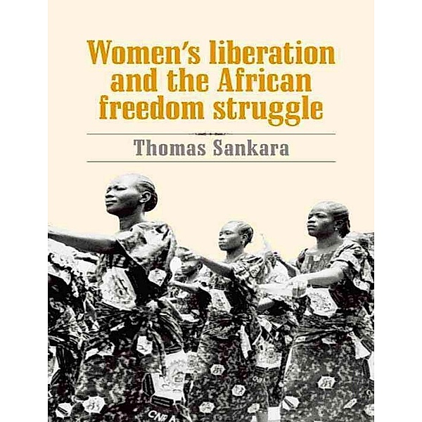 Women's Liberation and the African Freedom Struggle, Thomas Sankara
