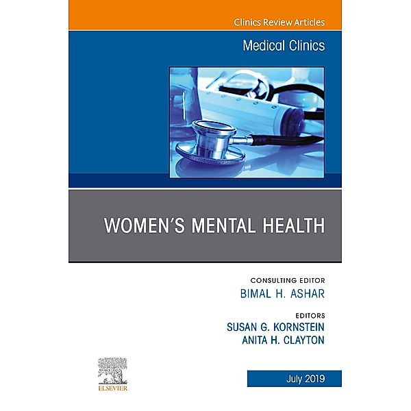 Women's Mental Health, An Issue of Medical Clinics of North America, An Issue of Medical Clinics of North America, E-Book