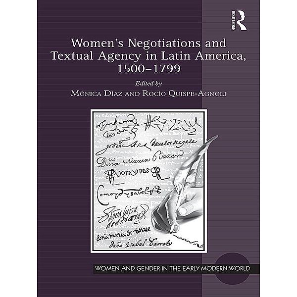 Women's Negotiations and Textual Agency in Latin America, 1500-1799