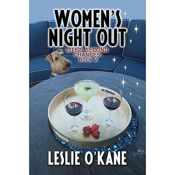 Women's Night Out (Life's Second Chances, #2), Leslie O'Kane