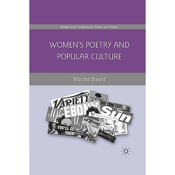 Women's Poetry and Popular Culture / Modern and Contemporary Poetry and Poetics, Marsha Bryant
