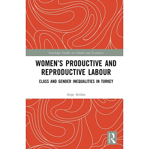 Women's Productive and Reproductive Labour, Ayse Arslan
