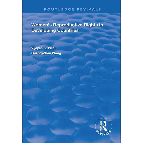 Women's Reproductive Rights in Developing Countries, Vijayan K Pillai, Guang-Shen Wang