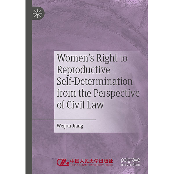 Women's Right to Reproductive Self-Determination from the Perspective of Civil Law, Weijun Jiang