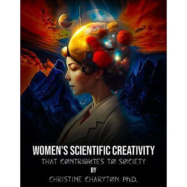 Women's Scientific Creativity, Christine Charyton