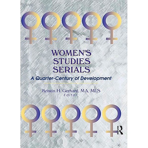 Women's Studies Serials, Kristin H Gerhard