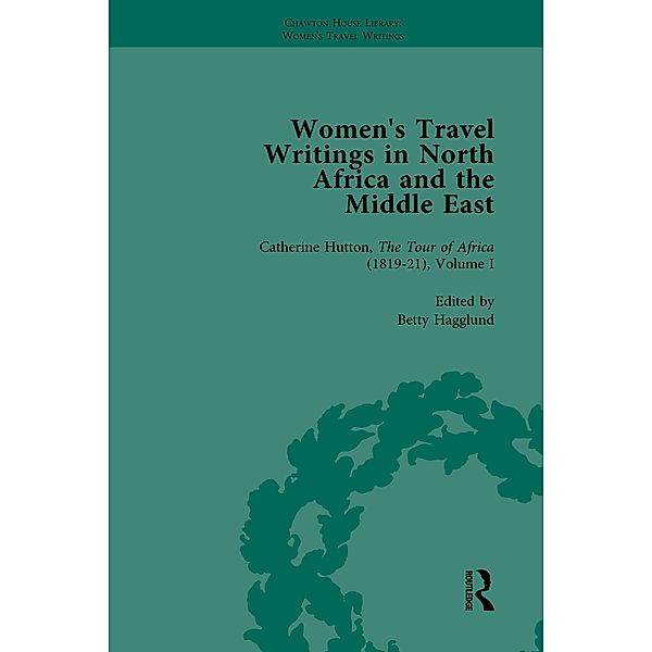 Women's Travel Writings in North Africa and the Middle East, Part II vol 4, Betty Hagglund