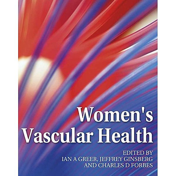 Women's Vascular Health, Iain Greer, Jeff Ginsberg, Charles Forbes