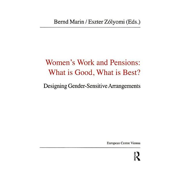 Women's Work and Pensions: What is Good, What is Best?, Bernd Marin, Eszter Zólyomi