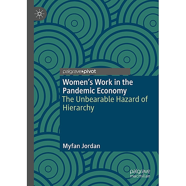Women's Work in the Pandemic Economy, Myfan Jordan