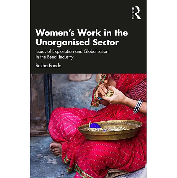 Women's Work in the Unorganized Sector, Rekha Pande