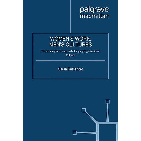 Women's Work, Men's Cultures, Sarah Rutherford