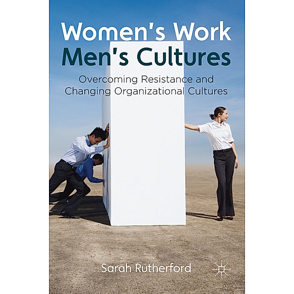 Womens Work, Mens Cultures, Sarah Rutherford