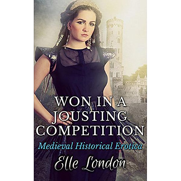 Won In A Jousting Competition, Elle London