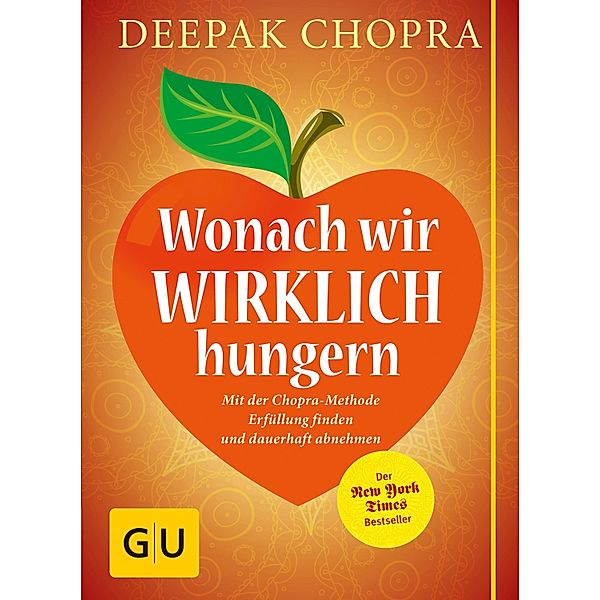 Wonach wir wirklich hungern / GU Einzeltitel Gesunde Ernährung, Deepak Chopra