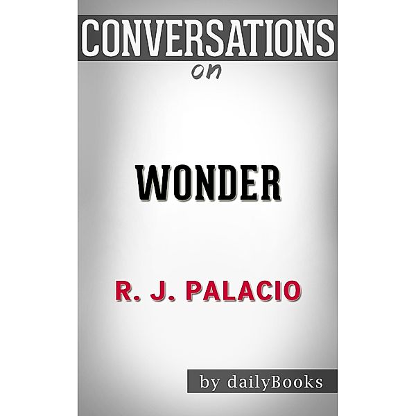 Wonder by R.J. Palacio | Conversation Starters, Daily Books