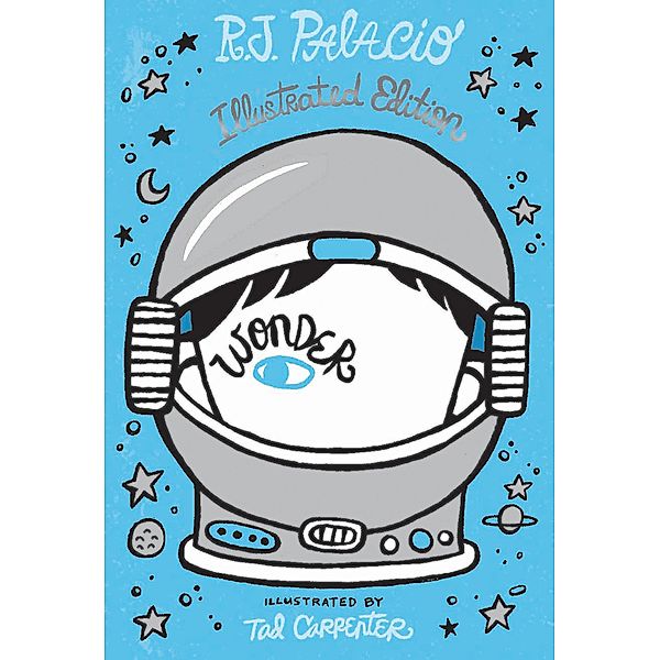 Wonder: Illustrated Edition / Wonder, R. J. Palacio