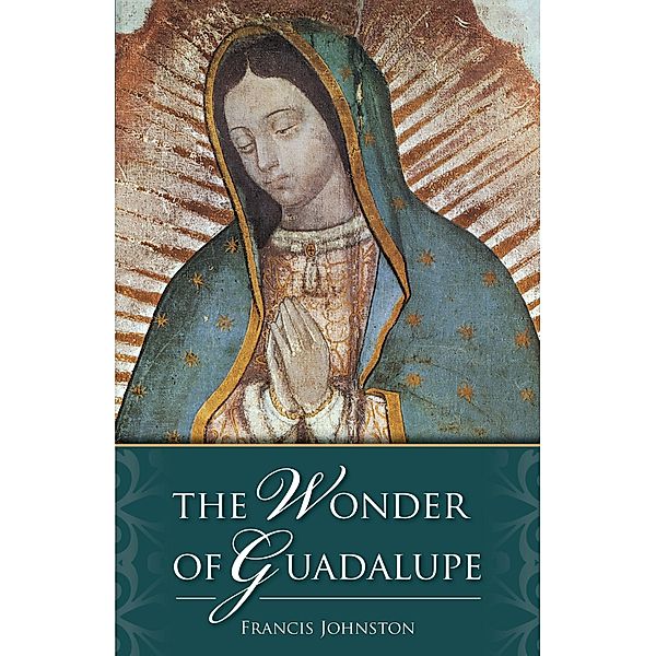 Wonder of Guadalupe, Francis Johnston