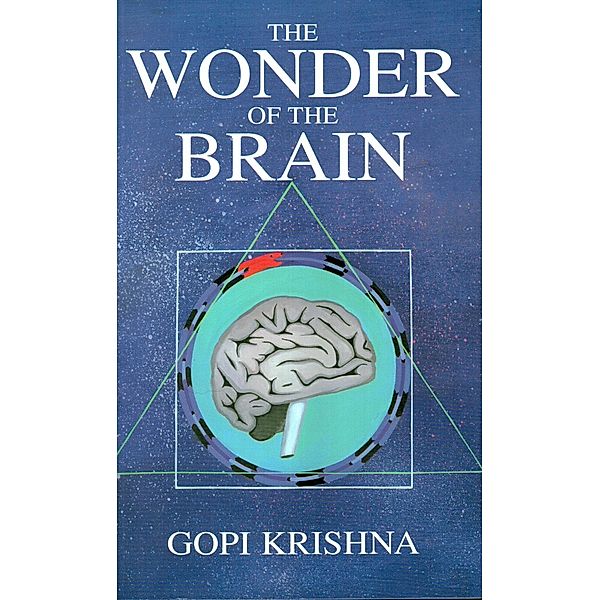 Wonder of the Brain, Gopi Krishna