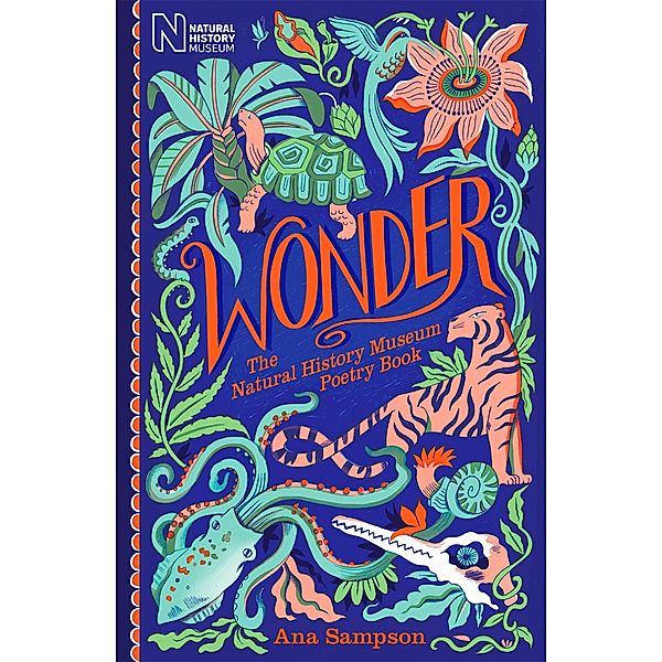 Wonder: The Natural History Museum Poetry Book, Ana Sampson