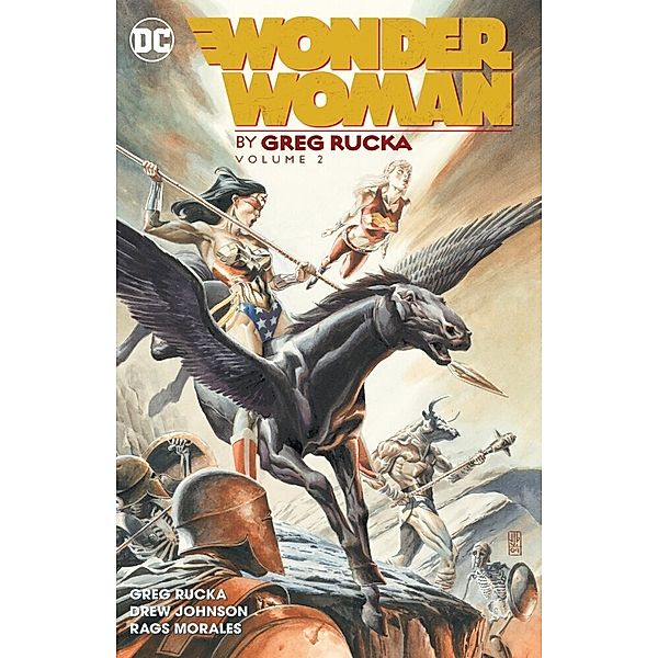 Wonder Woman by Greg Rucka.Vol.2, Greg Rucka, Drew Johnson, Rags Morales