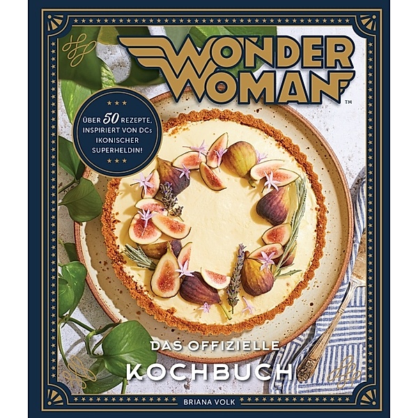 Wonder Woman: Das offizielle Kochbuch, Briana Volk