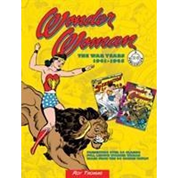 Wonder Woman: The War Years 1941-1945, Roy Thomas