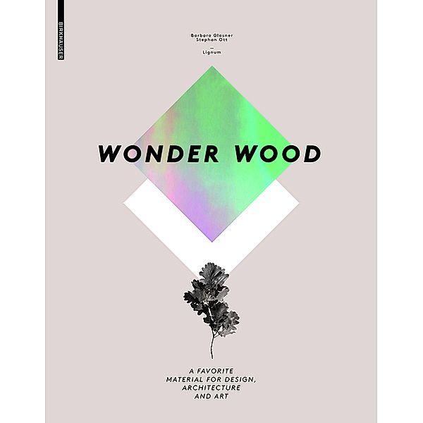 Wonder Wood, Barbara Glasner, Stephan Ott