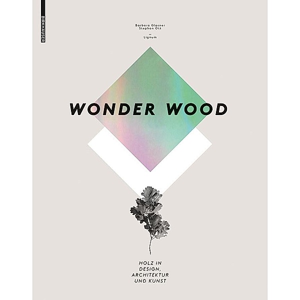 Wonder Wood, Barbara Glasner, Stephan Ott